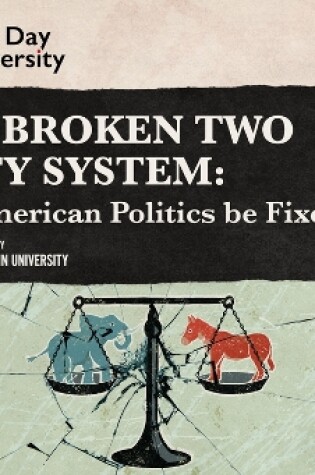 Cover of Our Broken Two Party System