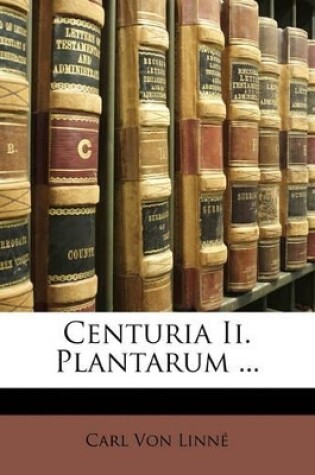 Cover of Centuria II. Plantarum ...