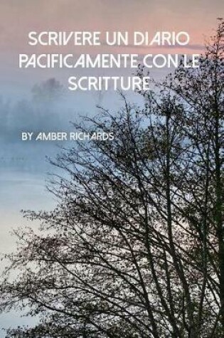 Cover of Scrivere un Diario Pacificamente con le Scritture