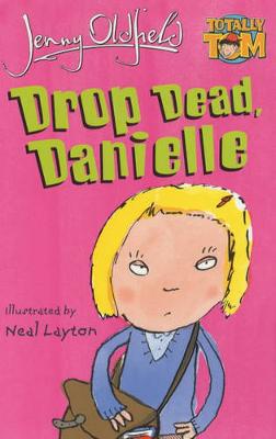 Cover of Drop Dead, Danielle