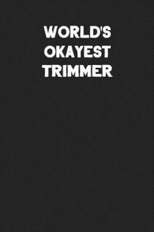 Cover of World's Okayest Trimmer