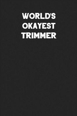 Book cover for World's Okayest Trimmer