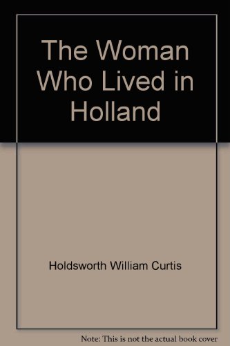 Book cover for The Woman Who Lived in Holland