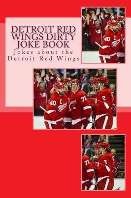 Book cover for Detroit Red Wings Dirty Joke Book