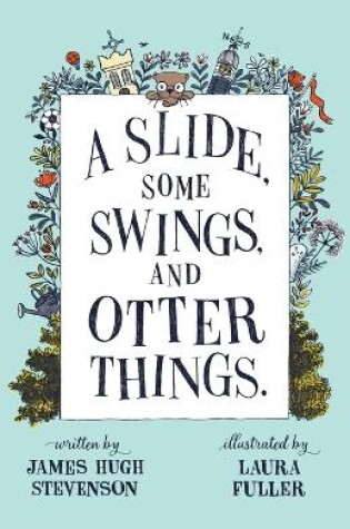 Cover of A Slide, some Swings, and Otter Things.