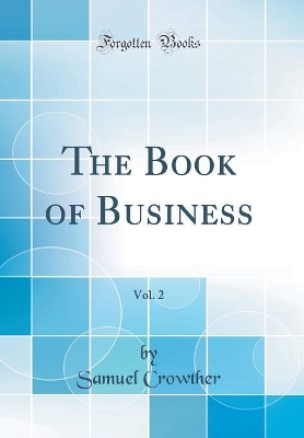 Book cover for The Book of Business, Vol. 2 (Classic Reprint)