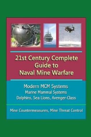 Cover of 21st Century Complete Guide to Naval Mine Warfare