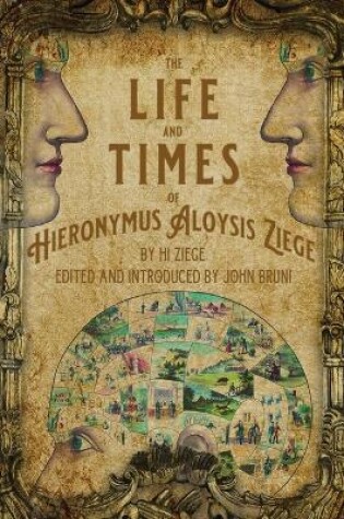 Cover of The Life and Times of Hieronymus Aloysis Ziege