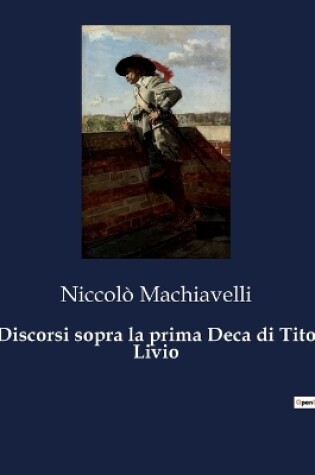 Cover of Discorsi sopra la prima Deca di Tito Livio