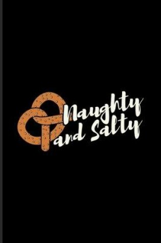 Cover of Naughty And Salty