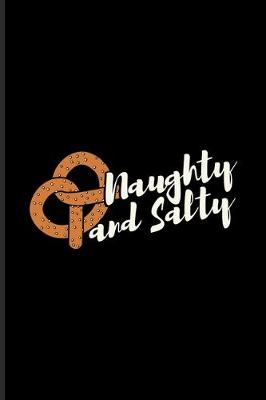 Book cover for Naughty And Salty