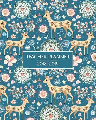 Book cover for Deer Teacher Planner 2018-2019