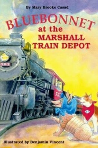 Cover of Bluebonnet at the Marshall Train Depot
