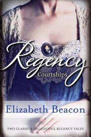 Cover of Regency Courtships/One Final Season/Captain Langthorne's Proposal