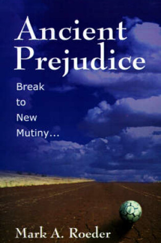 Cover of Ancient Prejudice, Break to New Mutiny...