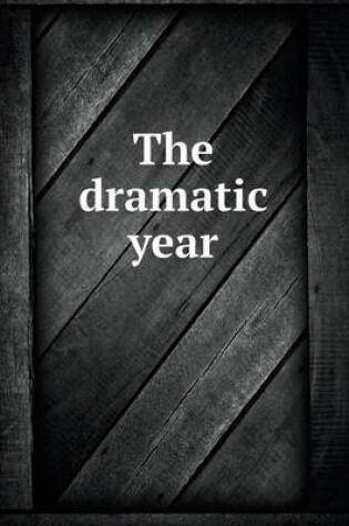 Cover of The Dramatic Year