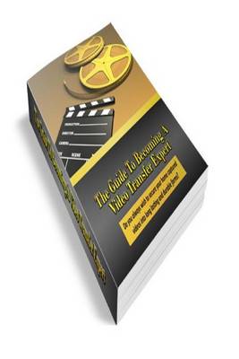 Book cover for Guide to Becoming a Video Transfer Expert