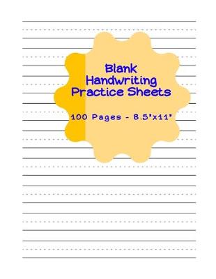 Book cover for Blank Handwriting Practice Sheets - 100 pages 8.5" x 11"