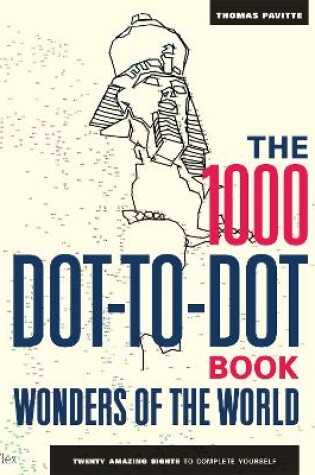 Cover of The 1000 Dot-to-Dot Book: Wonders of the World
