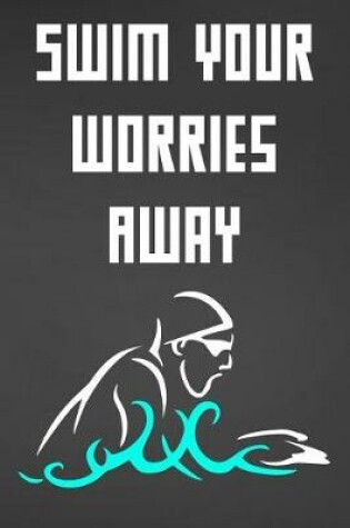 Cover of Swim Your Worries Away