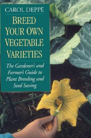 Cover of Breed Your Own Vegetable Varieties