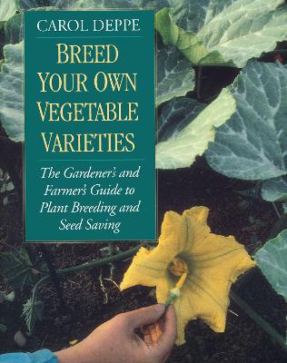 Book cover for Breed Your Own Vegetable Varieties