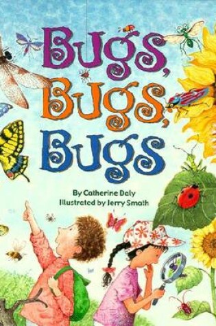 Cover of Bugs, Bugs, Bugs