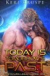 Book cover for Today is Tomorrow's Past