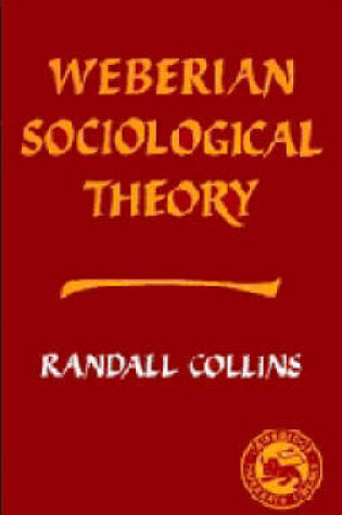 Cover of Weberian Sociological Theory