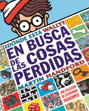 Book cover for Dónde esta Wally?: En busca de las cosas pérdidas: Una colección de estupendos pasatiempos! / Where's Waldo? The Search for the Lost Things