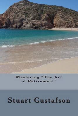 Book cover for Mastering "The Art of Retirement"