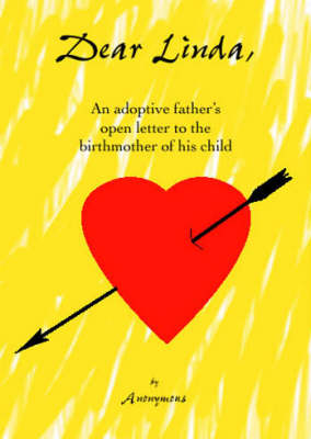 Book cover for Dear Linda, an Adoptive Father's Open Letter to the Birthmother of His Child