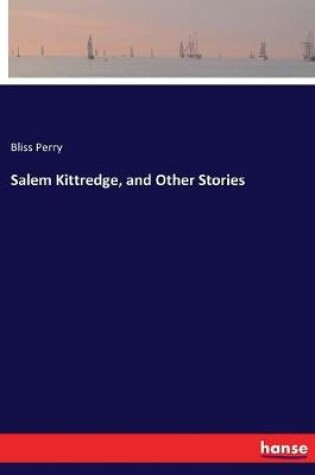 Cover of Salem Kittredge, and Other Stories