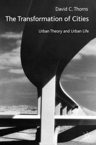 Cover of Transformation of Cities, The: Urban Theory and Urban Life