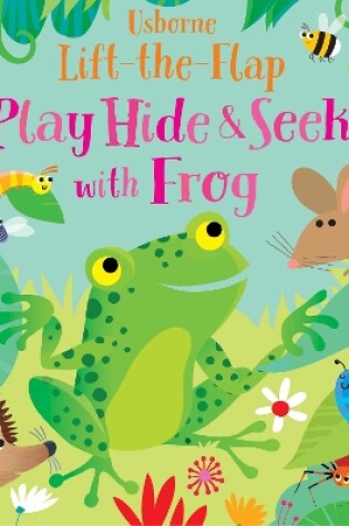Cover of Play hide and seek with Frog