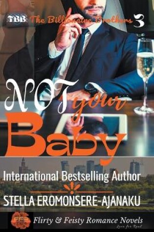 Cover of Not Your Baby A BWWM Sweet & Steamy Romance