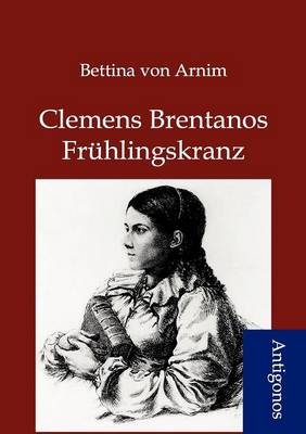 Book cover for Clemens Brentanos Frühlingskranz