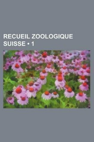 Cover of Recueil Zoologique Suisse (1)