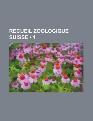 Book cover for Recueil Zoologique Suisse (1)