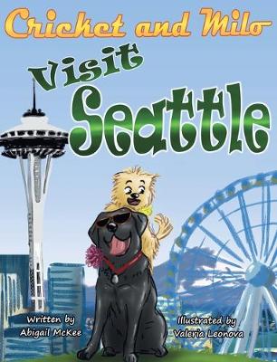 Book cover for Cricket and Milo Visit Seattle