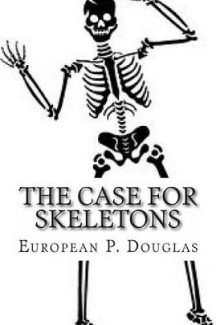 Cover of The Case for Skeletons