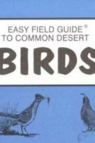 Cover of Easy Field Guide to Common Desert Birds