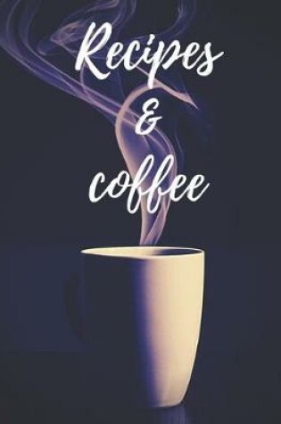 Cover of Recipes & coffee