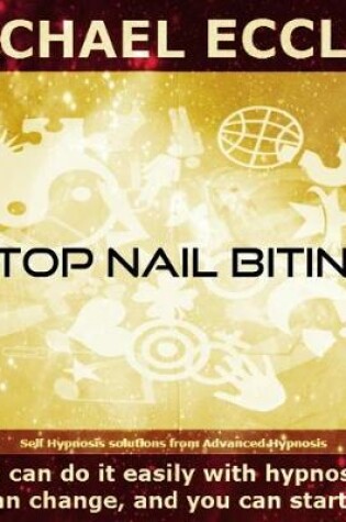 Cover of Stop Nail Biting Hypnotherapy to Help You Stop Biting and Picking Your Nails, Hypnotherapy Self Hypnosis CD