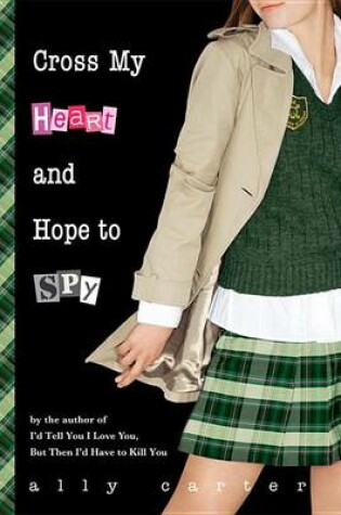 Cover of Cross My Heart and Hope to Spy