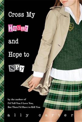 Book cover for Cross My Heart and Hope to Spy