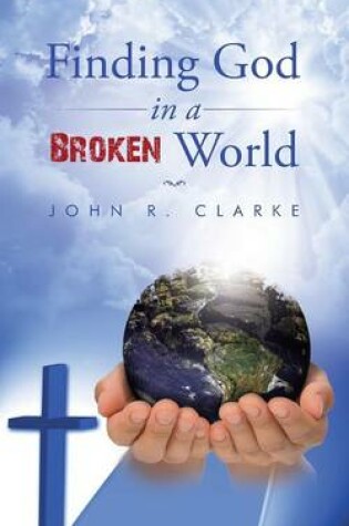 Cover of Finding God in a broken world