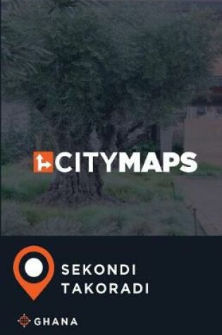 Cover of City Maps Sekondi-Takoradi Ghana