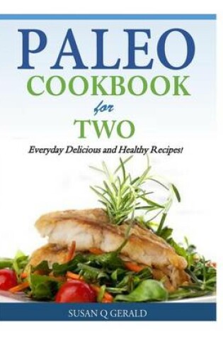 Cover of Paleo Cookbook for Two