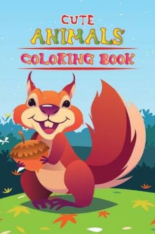 Cover of Cute Animals Coloring Book